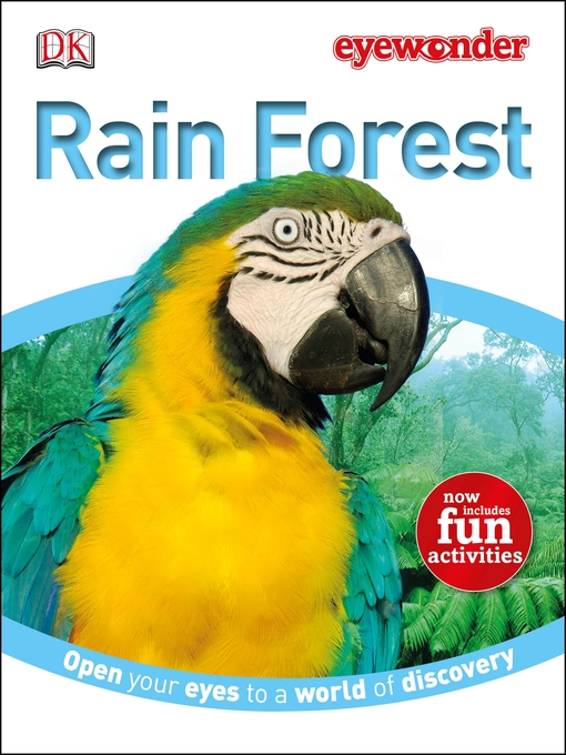 Title details for Rain Forest: Open Your Eyes to a World of Discovery by DK - Available